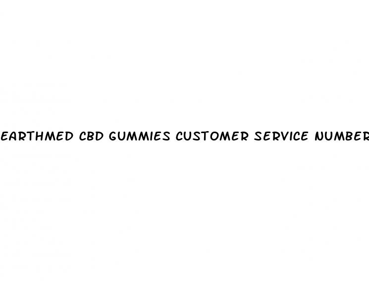 earthmed cbd gummies customer service number