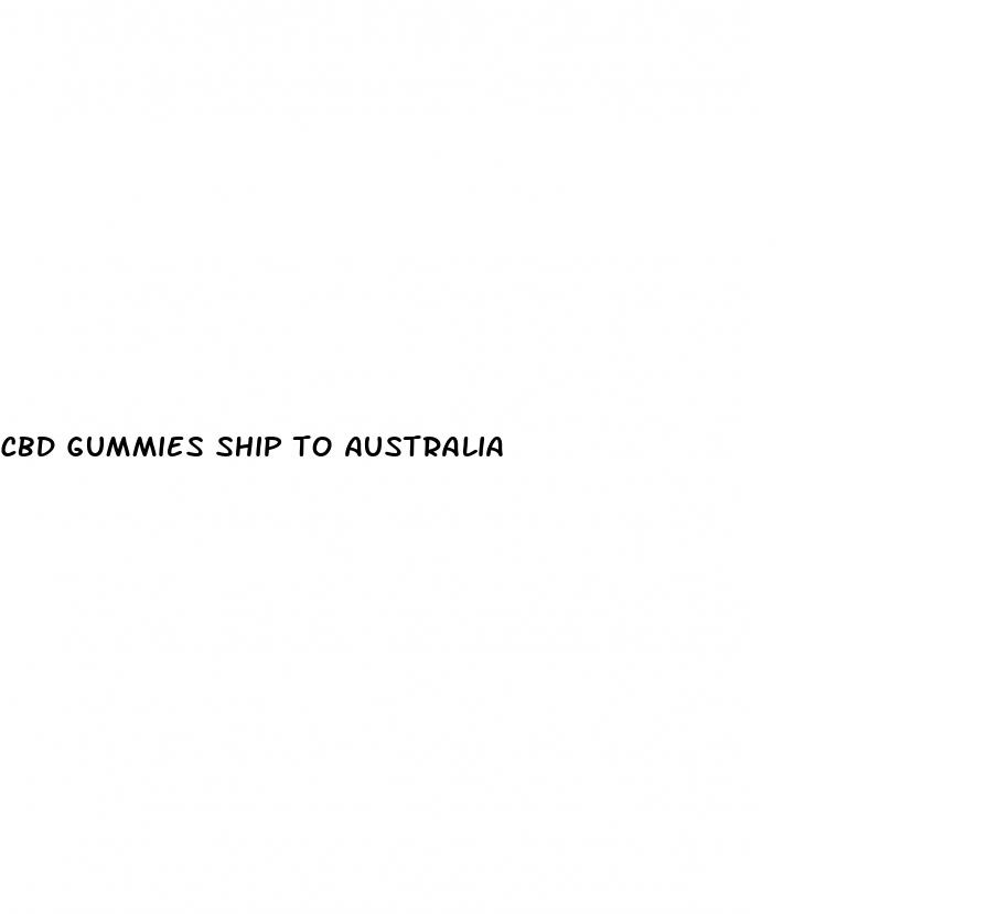 cbd gummies ship to australia