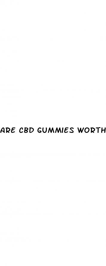 are cbd gummies worth it reddit