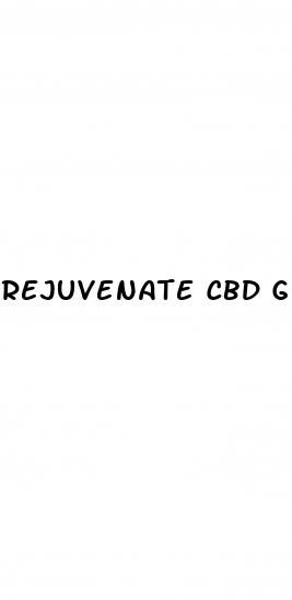 rejuvenate cbd gummies scam