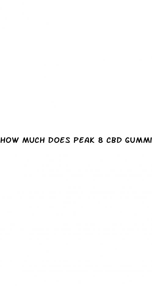 how much does peak 8 cbd gummies cost