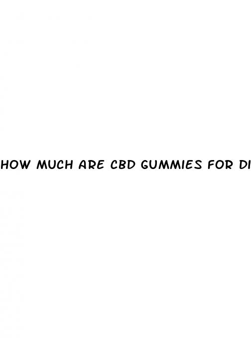 how much are cbd gummies for diabetes