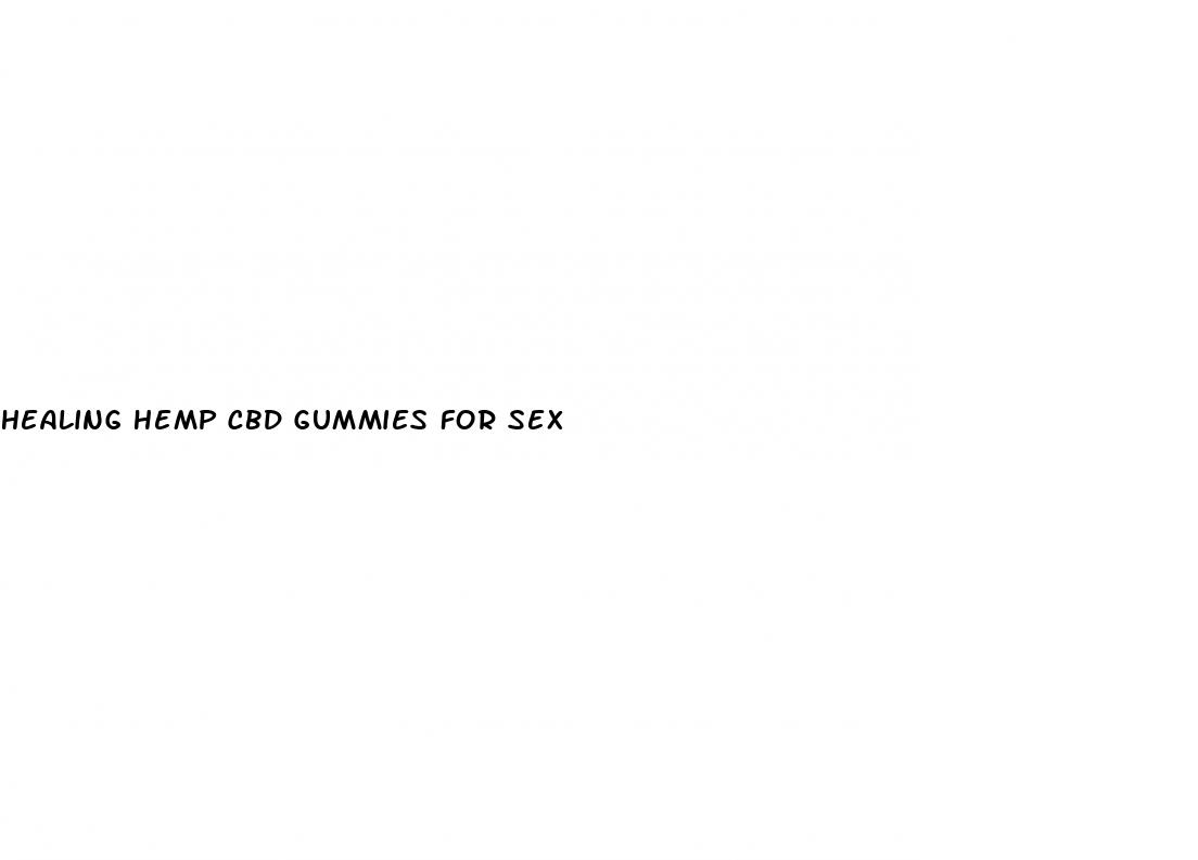 healing hemp cbd gummies for sex