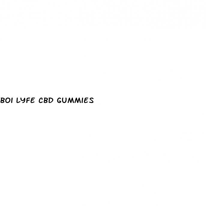 boi lyfe cbd gummies