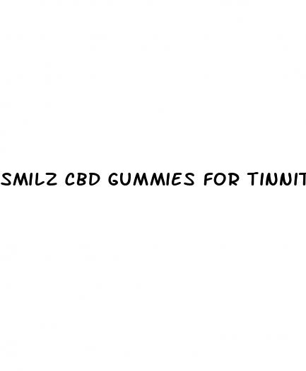 smilz cbd gummies for tinnitus