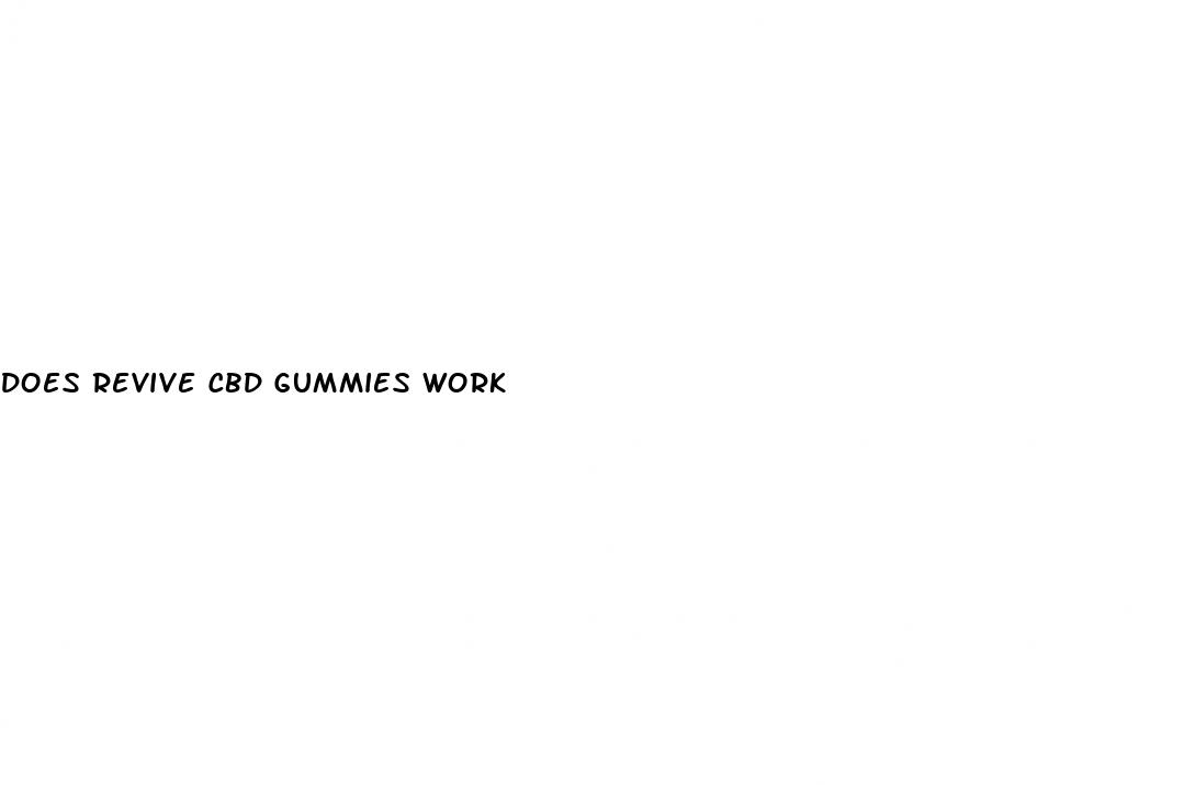 does revive cbd gummies work