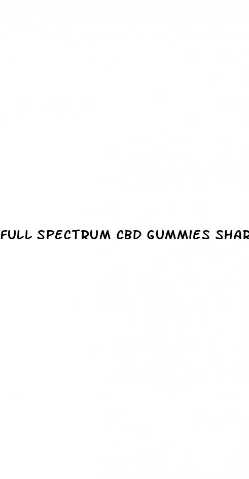 full spectrum cbd gummies shark tank