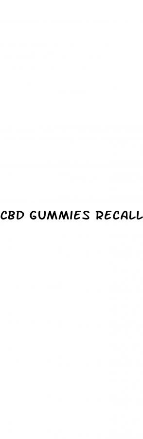 cbd gummies recall