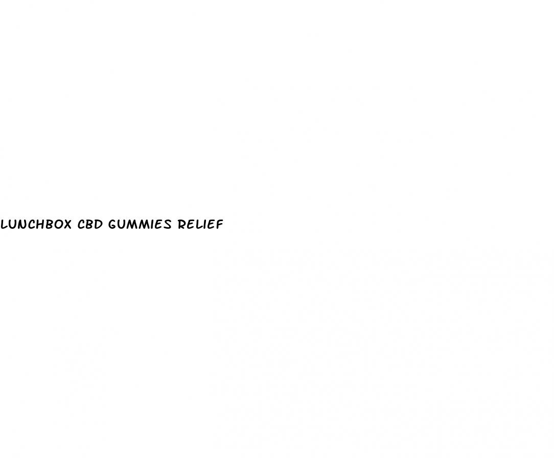 lunchbox cbd gummies relief