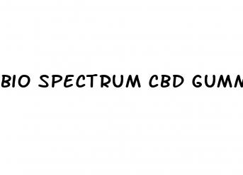 bio spectrum cbd gummies