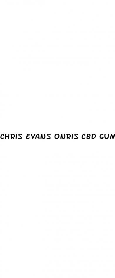 chris evans onris cbd gummies