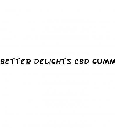 better delights cbd gummies