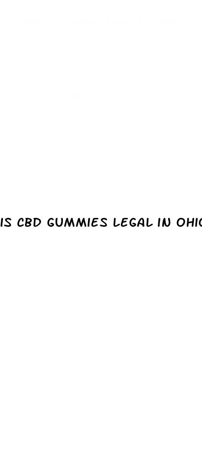 is cbd gummies legal in ohio 2024