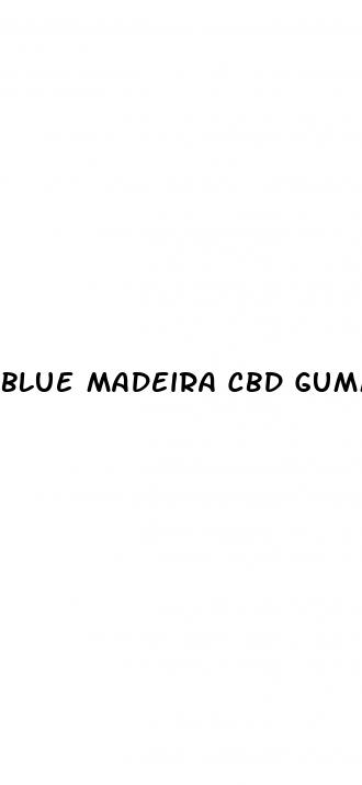 blue madeira cbd gummies cost