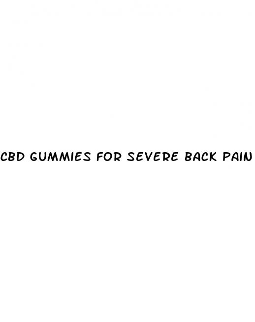 cbd gummies for severe back pain