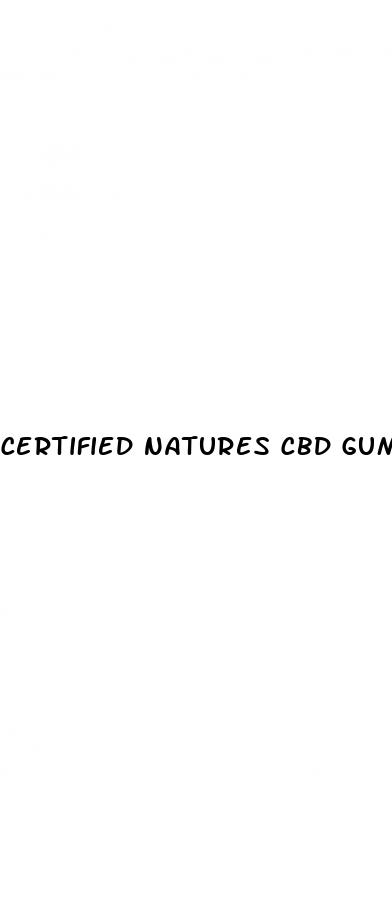 certified natures cbd gummies