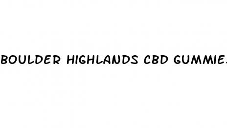 boulder highlands cbd gummies owner