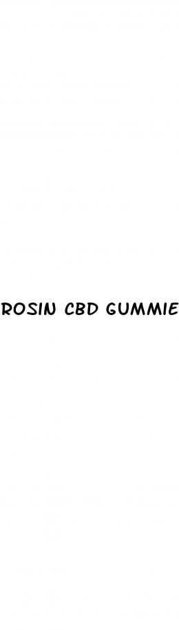 rosin cbd gummies