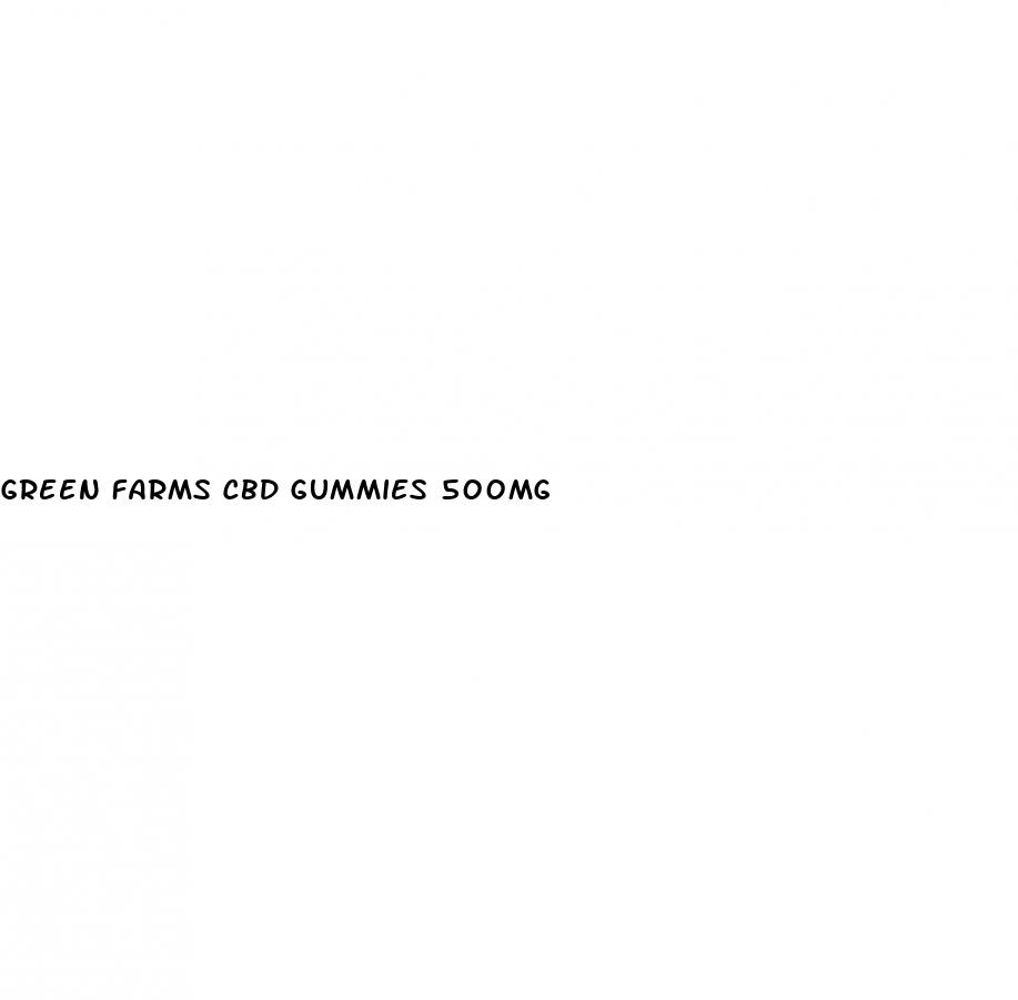 green farms cbd gummies 500mg