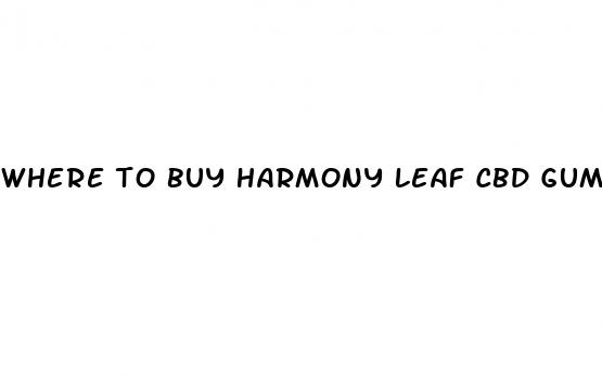 where to buy harmony leaf cbd gummies