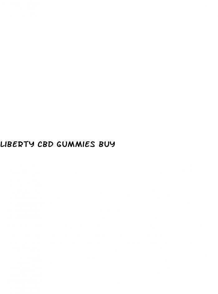 liberty cbd gummies buy