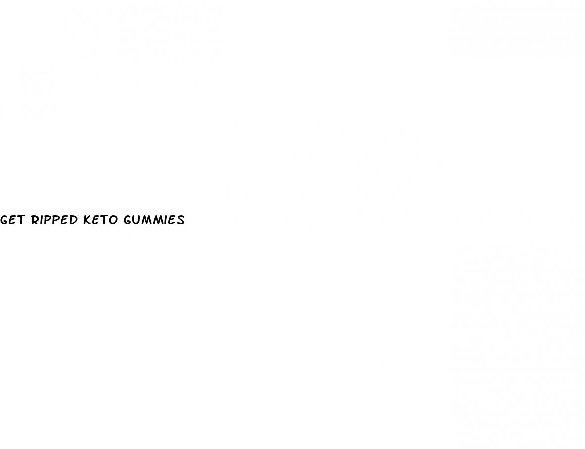 get ripped keto gummies