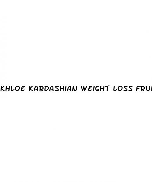 khloe kardashian weight loss fruit