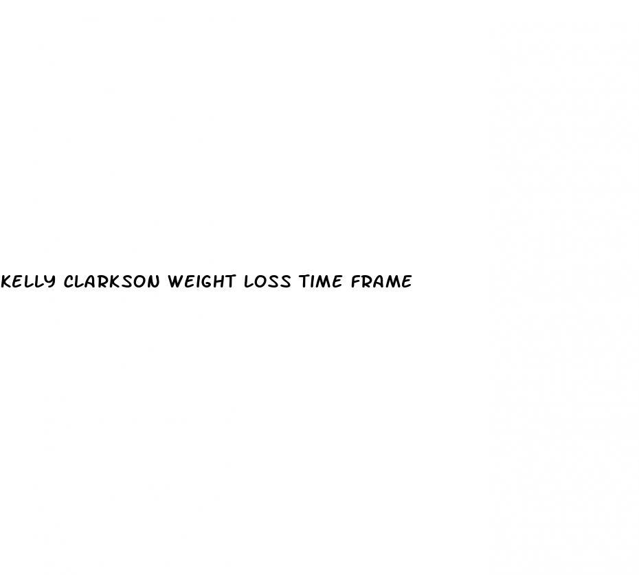 kelly clarkson weight loss time frame