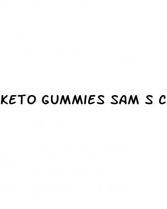 keto gummies sam s club