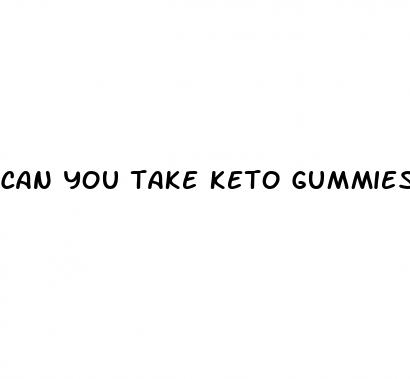 can you take keto gummies before bed