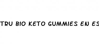 tru bio keto gummies en espa