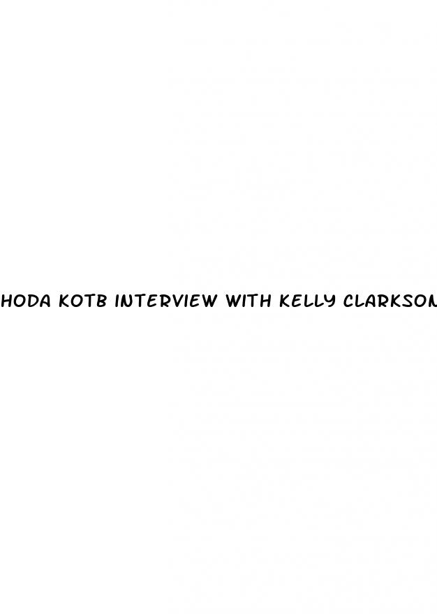 hoda kotb interview with kelly clarkson weight loss