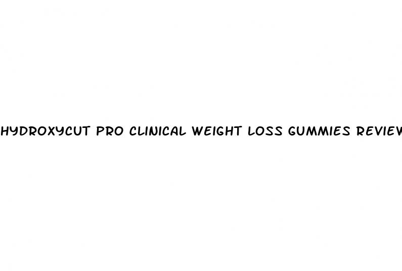 hydroxycut pro clinical weight loss gummies review