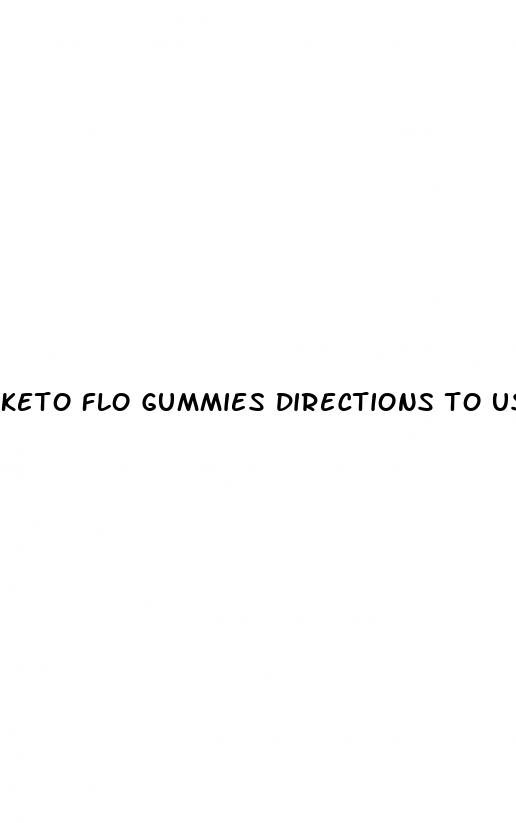 keto flo gummies directions to use