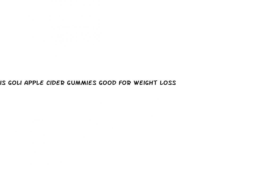 is goli apple cider gummies good for weight loss