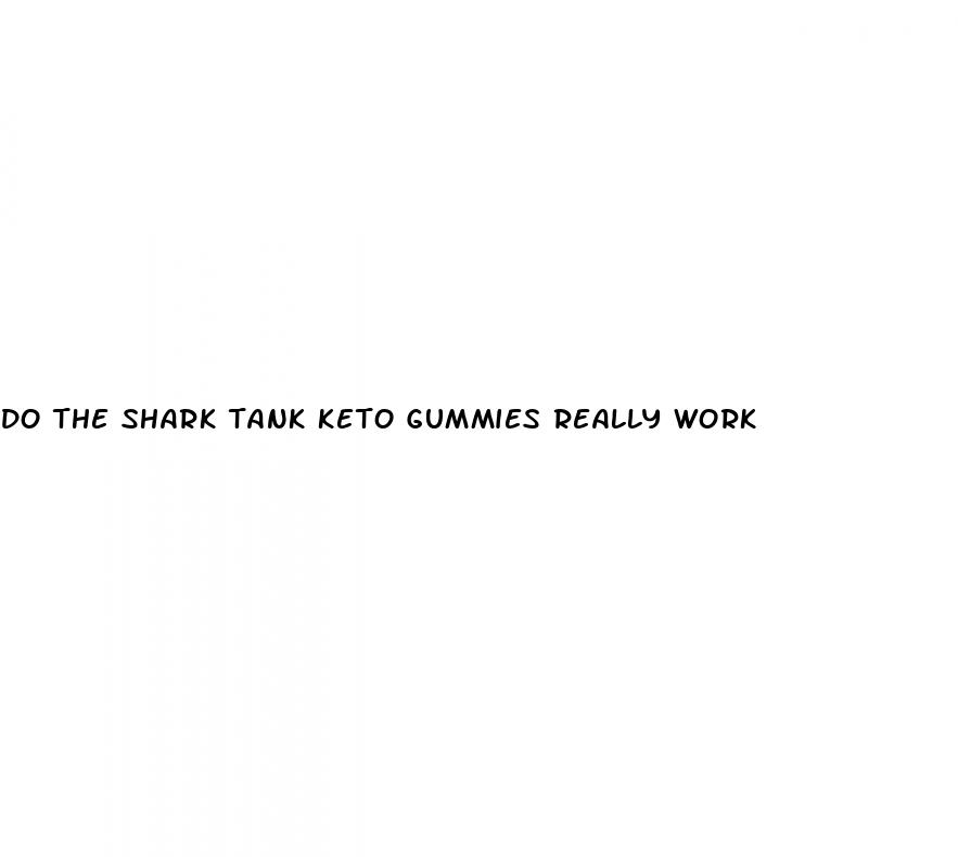 do the shark tank keto gummies really work