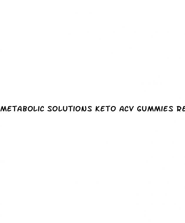 metabolic solutions keto acv gummies reviews