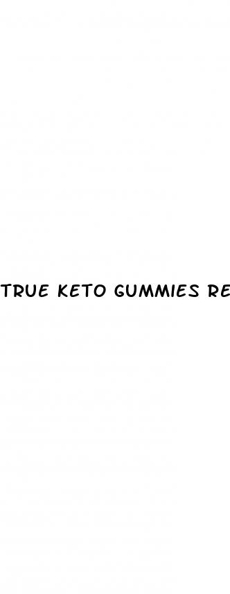 true keto gummies reviews