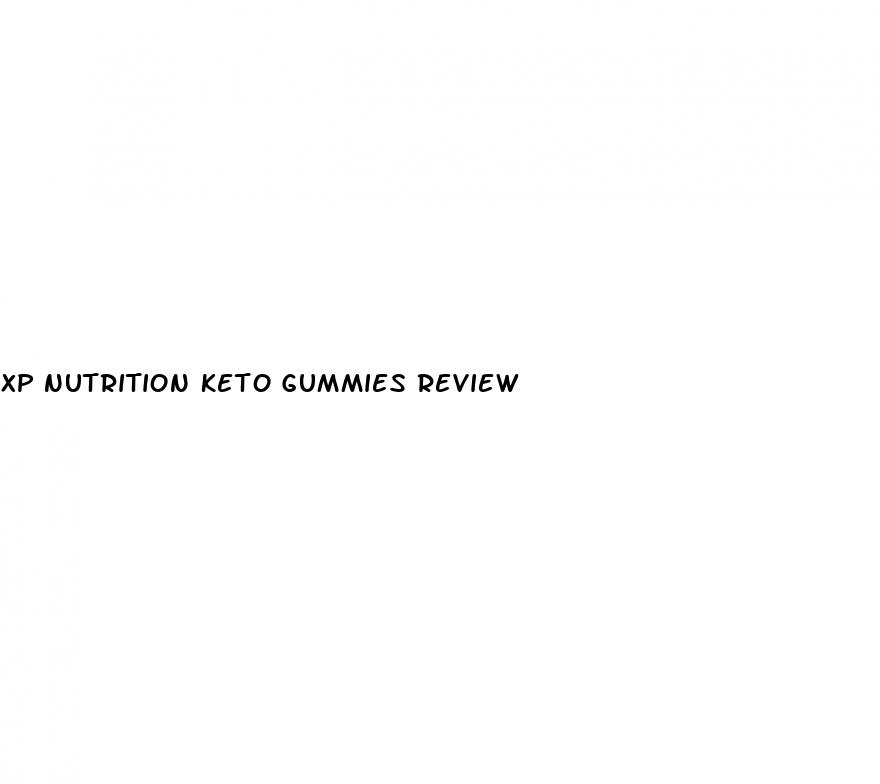 xp nutrition keto gummies review