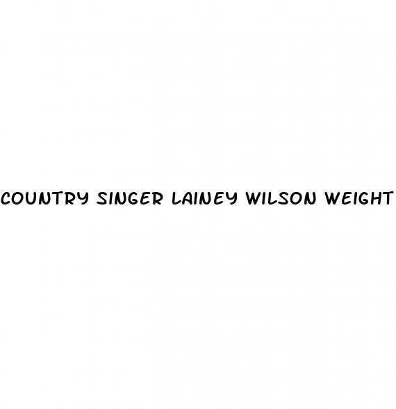 country singer lainey wilson weight loss