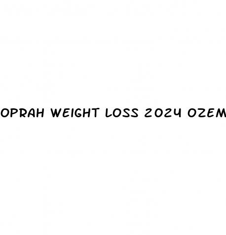 oprah weight loss 2024 ozempic