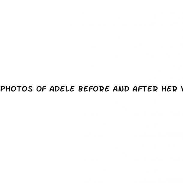 photos of adele before and after her weight loss