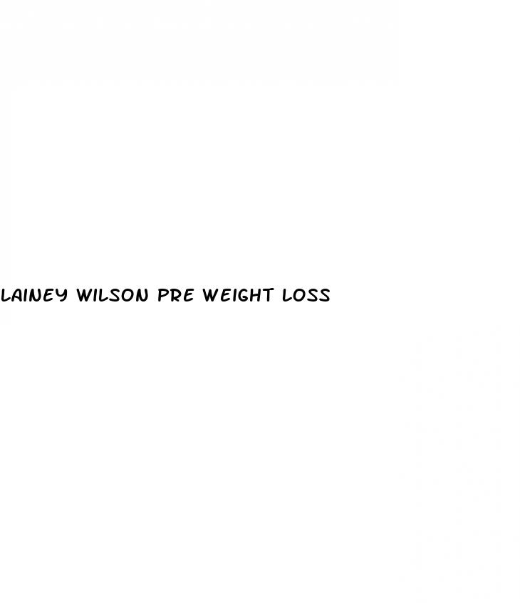 lainey wilson pre weight loss