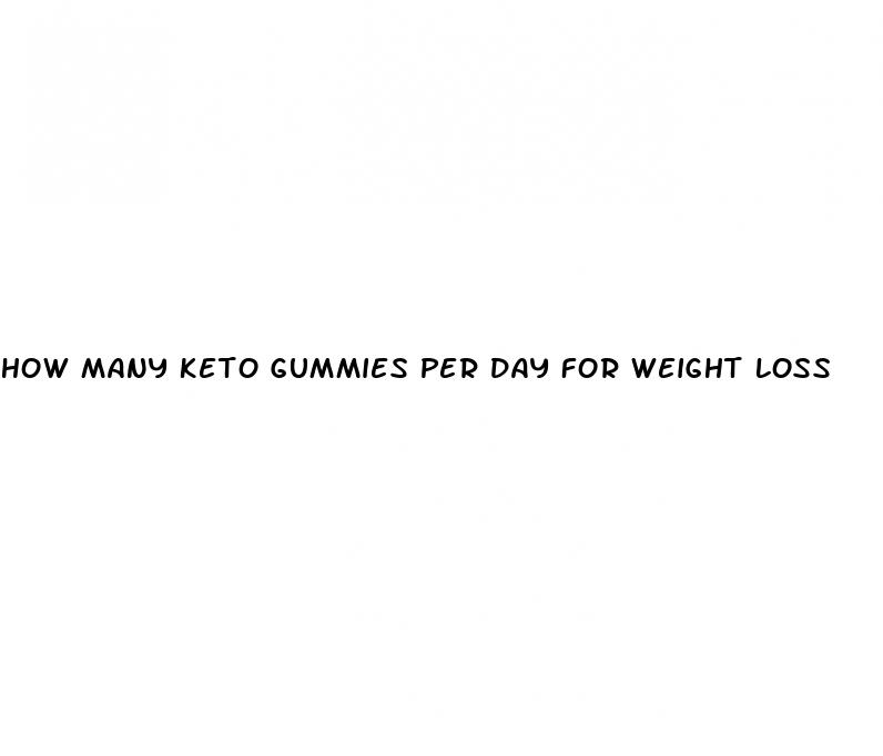 how many keto gummies per day for weight loss