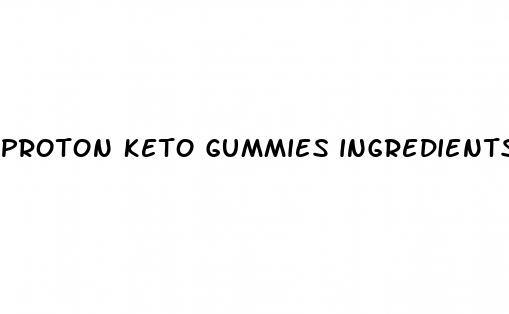 proton keto gummies ingredients