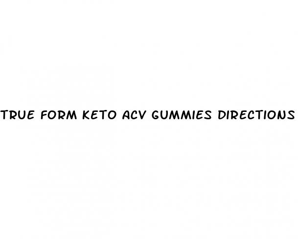 true form keto acv gummies directions