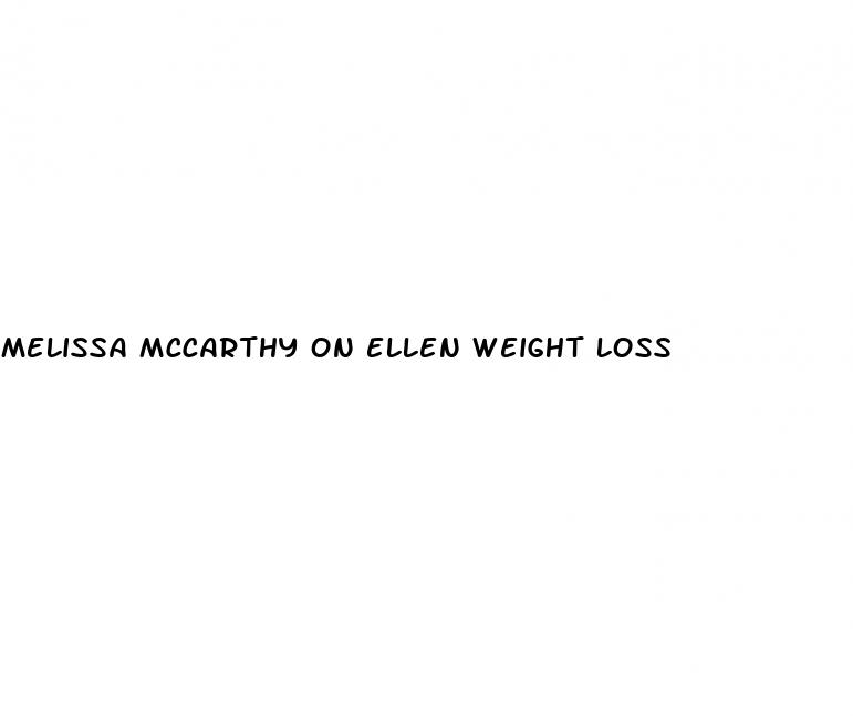 melissa mccarthy on ellen weight loss