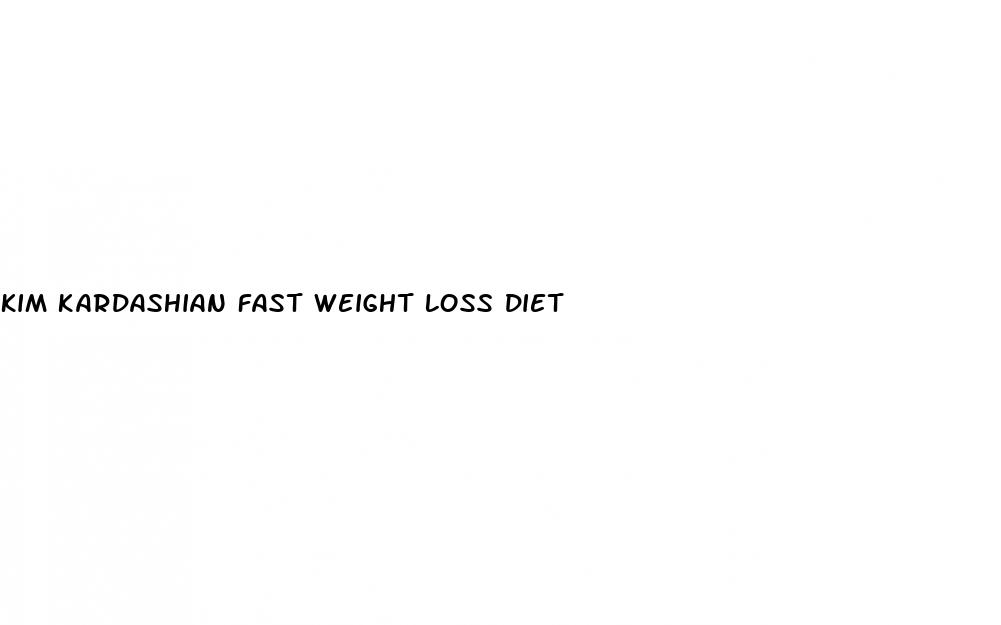 kim kardashian fast weight loss diet