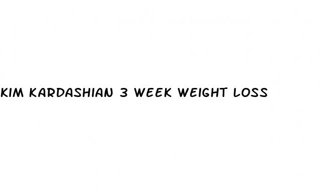 kim kardashian 3 week weight loss