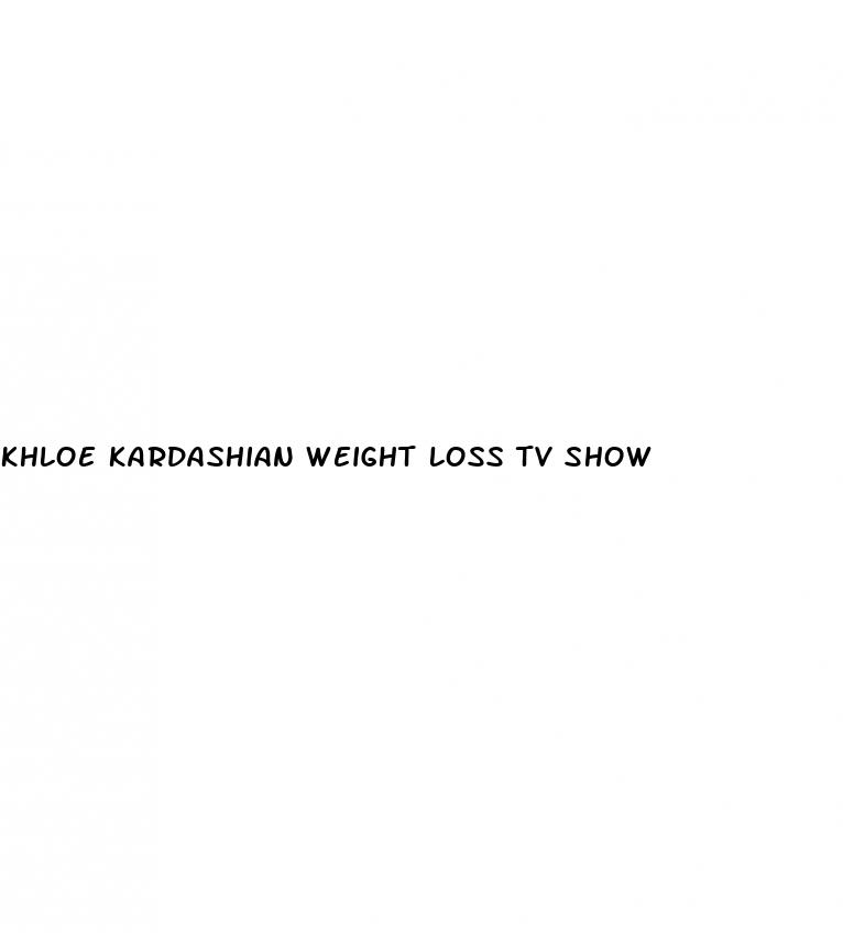 khloe kardashian weight loss tv show